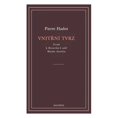 Vnitřní tvrz - Pierre Hadot