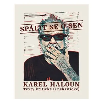 Spálit se o sen - Karel Haloun