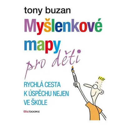 Myšlenkové mapy pro děti - Tony Buzan