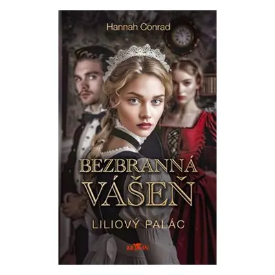 Liliový palác - Bezbranná vášeň - Hannah Conrad