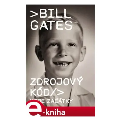 Zdrojový kód - Moje začátky - Bill Gates