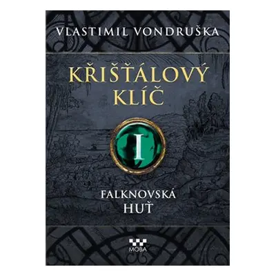 Křišťálový klíč - Falknovská huť - Vlastimil Vondruška