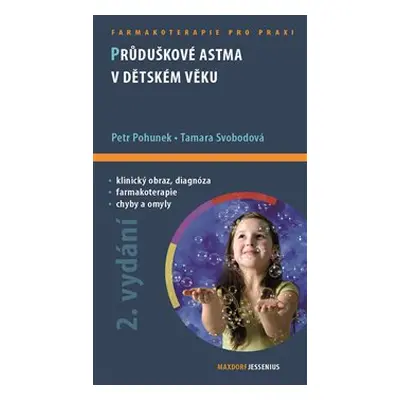 Průduškové astma v dětském věku - Petr Pohunek, Tamara Svobodová