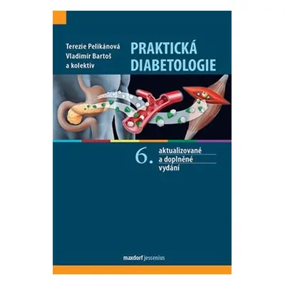 Praktická diabetologie - kol., Terezie Pelikánová, Vladimír Bartoš