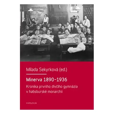 Minerva 1890-1936 - Milada Sekyrková