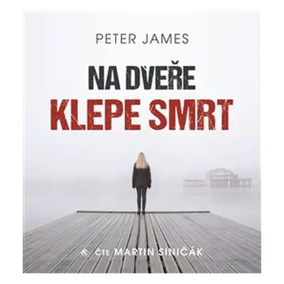 Na dveře klepe smrt - Peter James