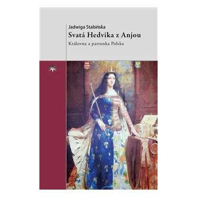 Svatá Hedvika z Anjou - Jadwiga Stabińska