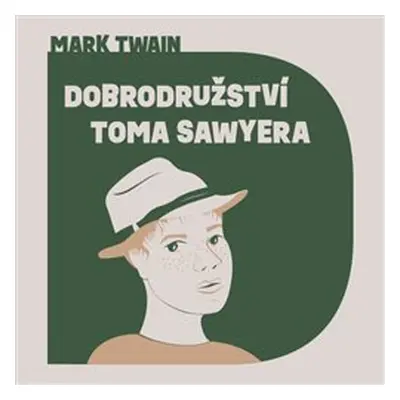 Dobrodružství Toma Sawyera - Mark Twain