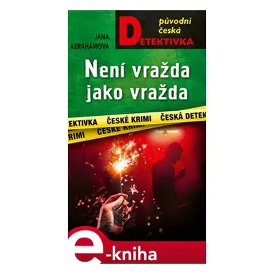 Není vražda jako vražda - Jana Abrahámová