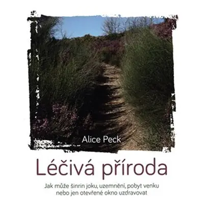 Léčivá příroda - Alice Peck