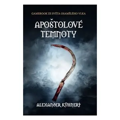 Apoštolové temnoty - Alexander Kühnert