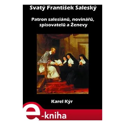 Svatý František Saleský - Karel Kýr