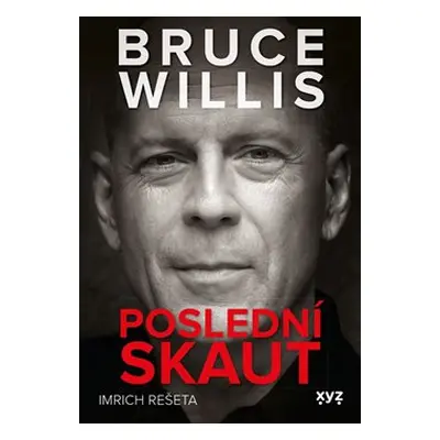 Bruce Willis: Poslední skaut - Imrich Rešeta