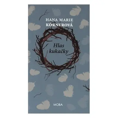 Hlas kukačky - Hana Marie Körnerová