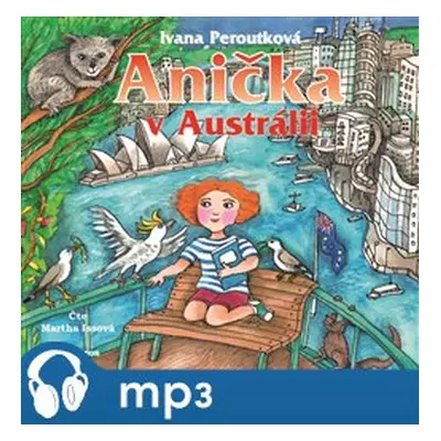 Anička v Austrálii, mp3 - Ivana Peroutková