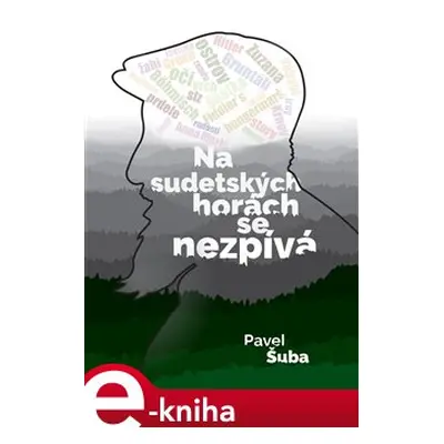 Na sudetských horách se nezpívá - Pavel Šuba