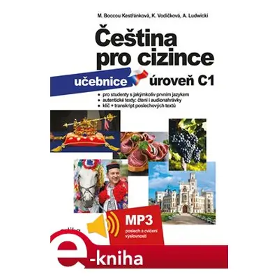 Čeština pro cizince C1 - učebnice - Antoni Ludwicki, Marie Boccou Kestřánková, Kateřina Vodičkov