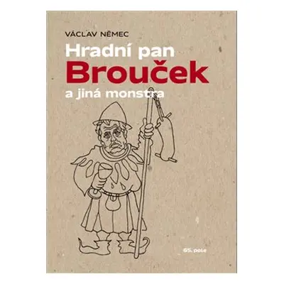 Hradní pan Brouček a jiná monstra - Václav Němec