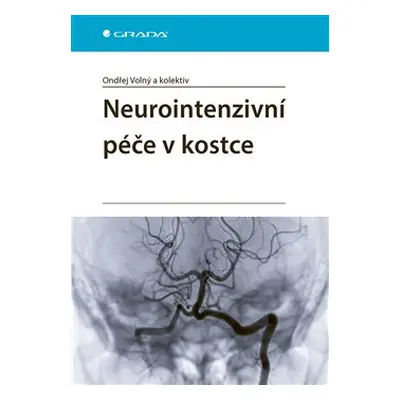 Neurointenzivní péče v kostce - Ondřej Volný, kolektiv