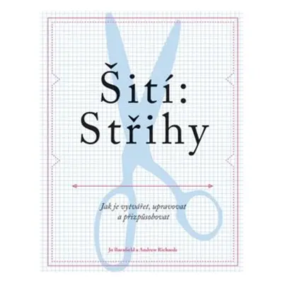 Šití: Střihy - Andrew Richards, Jo Barnfield