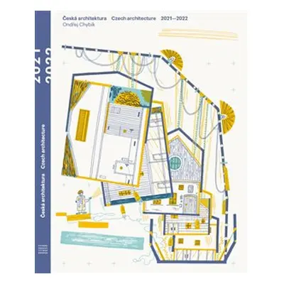 Česká architektura 2021-2022 - Ondřej Chybík