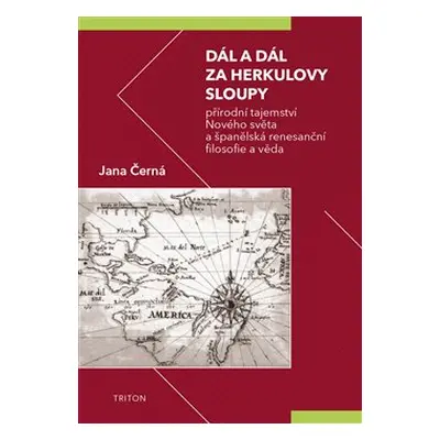 Dál a dál za Herkulovy sloupy - Jana Černá