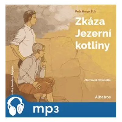 Zkáza Jezerní kotliny, mp3 - Petr Hugo Šlik, Jaroslav Foglar