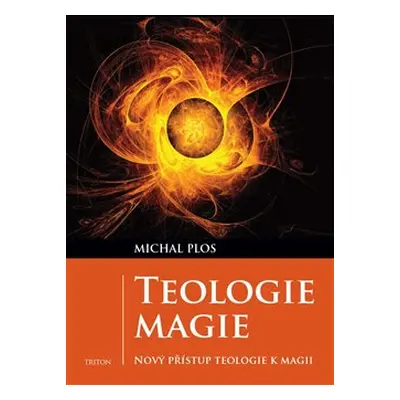 Teologie magie - Michal Plos