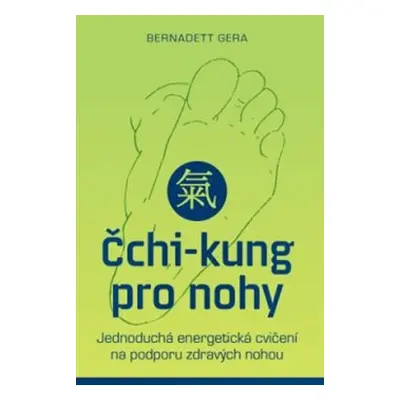 Čchi-kung pro nohy - Bernadett Gera