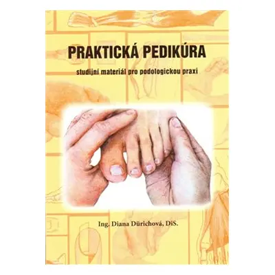 Praktická pedikúra - Diana Dürichová