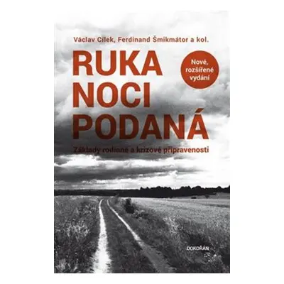 Ruka noci podaná - Václav Cílek, Ferdinand Šmikmátor, kol.