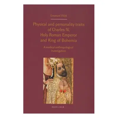 Physical and personality traits of Charles IV Holy Roman Emperor and King of Bohemia - Emanuel V