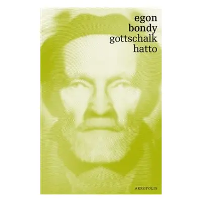 Gottschalk – Hatto - Egon Bondy