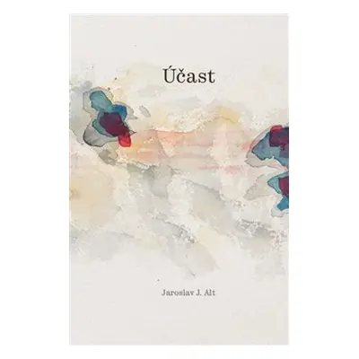 Účast - Jaroslav J. Alt