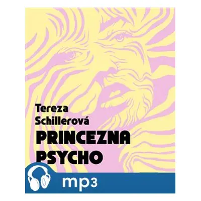 Princezna Psycho, mp3 - Tereza Schillerová