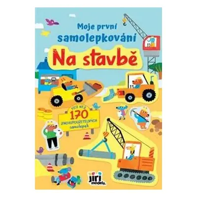 Moje první samolepkování - Na stavbě