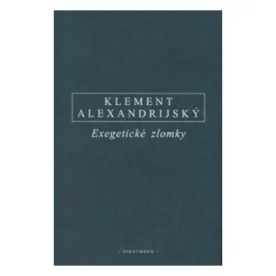 Exegetické zlomky - Klement Alexandrijský