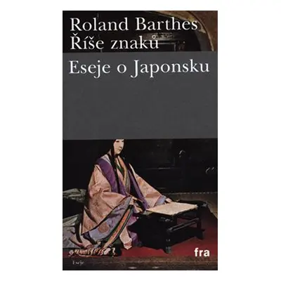 Říše znaků - Roland Barthes