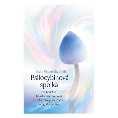 Psilocybinová spojka - Jahan Khamsehzadeh