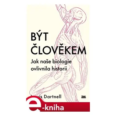 Být člověkem - Lewis Dartnell