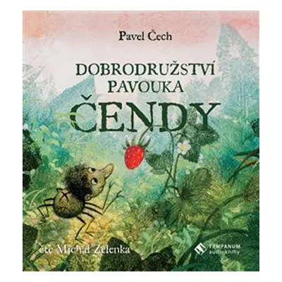 Dobrodružství pavouka Čendy - Pavel Čech