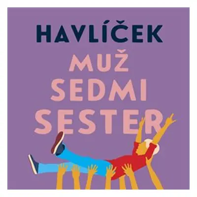 Muž sedmi sester - Jaroslav Havlíček