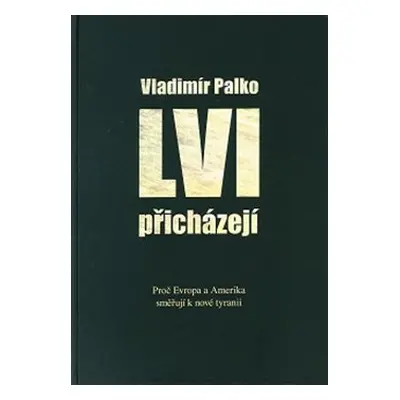 Lvi přicházejí - Vladimír Palko