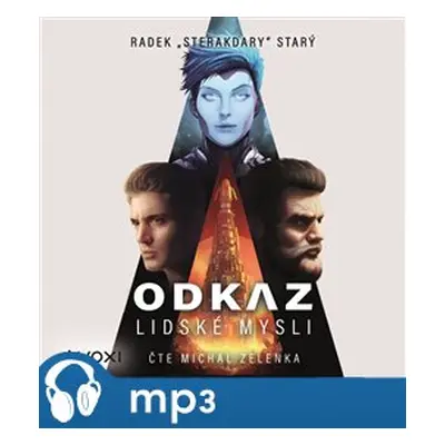 Odkaz lidské mysli, mp3 - Radek Starý