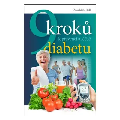 9 kroků k prevenci a léčbě diabetu - Donald R. Hall