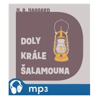 Doly krále Šalamouna, mp3 - Henry Rider Haggard