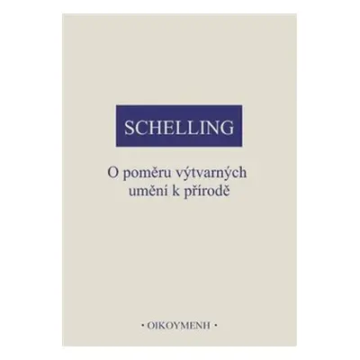 O poměru výtvarných umění k přírodě - Friedrich Wilhelm J. Schelling