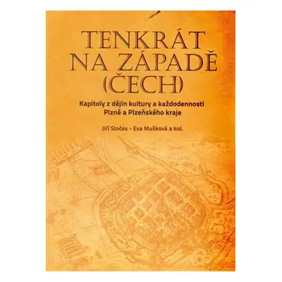 Tenkrát na západě (Čech) - Jiří Stočes, Eva Mušková, kol.