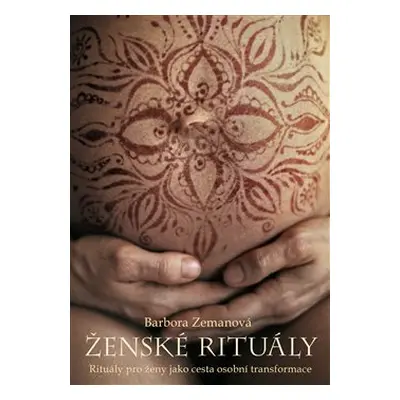 Ženské rituály - Barbora Zemanová