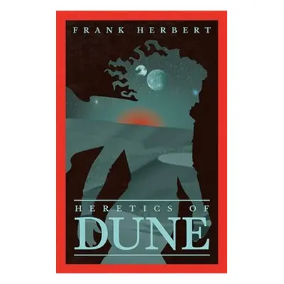 Heretics Of Dune (The Fifth Dune Novel) - Frank Herbert